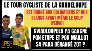 LE TOUR CYCLISTE DE LA GUADELOUPE EST DONNÉ AUX COLOMBIENS amp AUX BLANCS AVANT MÊME LE COUP D’ENVOI [upl. by Naginarb975]