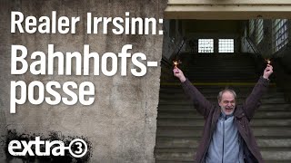 Realer Irrsinn Bahnhofsposse in Varel  extra 3  NDR [upl. by Rodie]