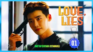 LOVE LIES EPISODE 01 IMETAFSIRIWA KISWAHILI [upl. by Yance971]