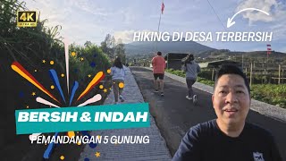 4K  Serunya Hiking ke Desa Terbersih dengan Pemandangan 5 Gunung Spektakuler HealingKuy Hiking [upl. by Inness523]