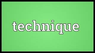 Technique Meaning [upl. by Elesig]