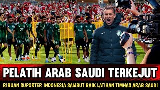 MENGEJUTKAN  RIBUAN SUPORTER INDONESIA RAMAIRAMAI SAKSIKAN LATIHAN PERDANA TIMNAS ARAB SAUDI [upl. by Wailoo]