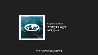 Worthy Series Worthy of Might  Nicky Jones [upl. by Eenot]