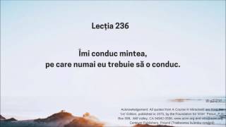 Curs de Miracole Lecţia 236 [upl. by Aliber343]