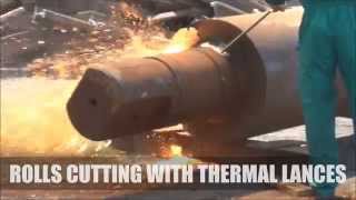 Rolls cutting with thermal lances [upl. by Trask]