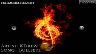 KDrew  Bullseye No Copyright  Download [upl. by Amehr]