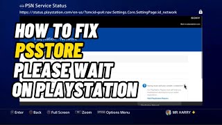 How to Fix Playstation Store Please Wait amp PS4 Store Not LOADING Easy Method [upl. by Ardnac]