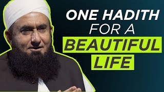 One Hadith for a Beautiful Life  Mawlana Tariq Jamil [upl. by Yekcaj41]