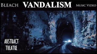 Vandalism  bleach Music Video [upl. by Broadbent96]