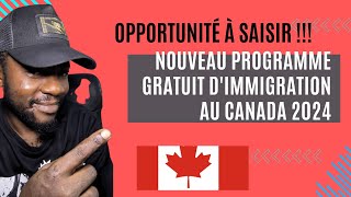 OPPORTUNITÉ À SAISIR  NOUVEAU PROGRAMME GRATUIT DIMMIGRATION AU CANADA 🇨🇦 [upl. by Antonella]