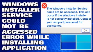 How To Fix Windows Installer Service Could Not Be Accessed Error While Installing Application [upl. by Chi300]