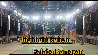 highlight karichi Ralaba Ramayan [upl. by Idnib]