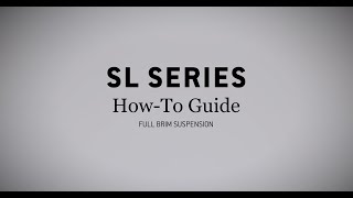 SL Series Full Brim HowTo Guide — Suspension [upl. by Steve732]