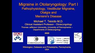 Migraine in Otolaryngology Part I  Pathophysiology Vestibular MigraineOtalgiaMenieres Disease [upl. by Dyane]