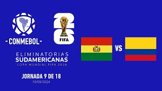 BOLIVIA VS COLOMBIA  ELIMINATORIAS MUNDIAL 2026  Jornada 9 [upl. by Evars]