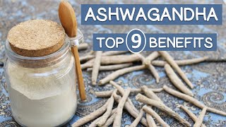 Top 9 BENEFITS of ASHWAGANDHA  What the Research Says [upl. by Anauqat]