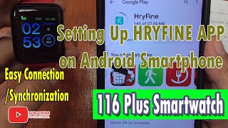 Setting Up HRYFine app to Android smartphone with 116 Plus Smartwatch [upl. by Llemhar746]