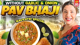 NAVRATRI FRIENDLY PAAV BHAJI  EP5  NAVRATRI SPECIAL COOKING SERIES [upl. by Ellebyam]