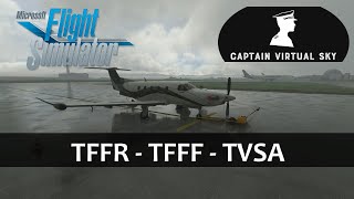 MSFS Live  FLYING INTO A CARIBBEAN STORM  Carenado PC12  Guadeloupe  Martinique  Saint Vincent [upl. by Truman]