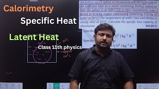 Calorimeter  Specific Heat  Latent Heat  11th Physics neet jeemains specificheat latentheat [upl. by Knighton]