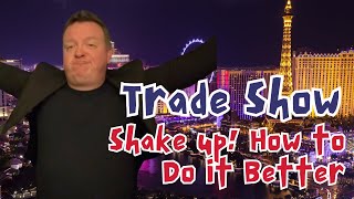 Trade Show Shake Up How one Simple Concept Can Triple Your Booth Traffic [upl. by Hereld]