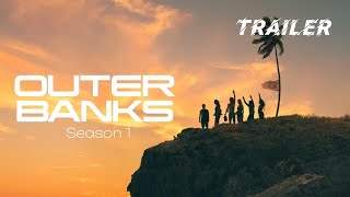 Outer Banks Season 1 Trailer  Galaktika [upl. by Etsirhc]