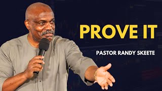 Prove It  Pastor Randy Skeete [upl. by Tnarg]