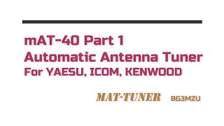 mAT40 Automatic Antenna Tuner Versus End Fed Halfwave EFHW [upl. by Alyks867]