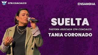 SUELTA  Pastora Tania Coronado [upl. by Imhsar]