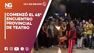 NGFEDERAL  COMENZÓ EL 45° ENCUENTRO PROVINCIAL DE TEATRO [upl. by Siusan]