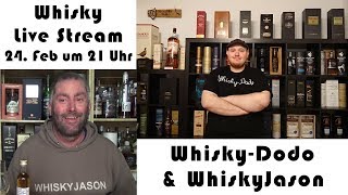 Whisky Live Stream am 24 Feb um 21 Uhr mit WhiskyDoDo und WhiskyJason [upl. by Orelie]