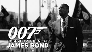 007 Ideas For The Next James Bond [upl. by Aztilay]