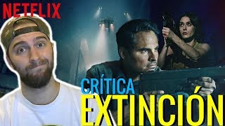 CríticaReview EXTINCIÓN 2018  Otra Película de Ciencia Ficción de Netflix [upl. by Akenn]