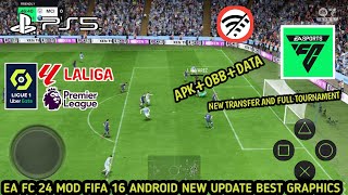 EA FC 24 MOD FIFA 16 ANDROID OFFLINE NEW UPDATE BEST GRAPHICS NEW TRANSFER AND FULL TOURNAMENT MODE [upl. by Itoyj]