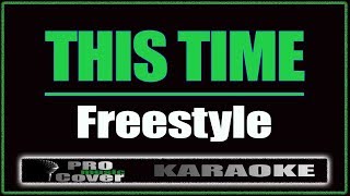 This Time  Freestyle KARAOKE [upl. by Binni]