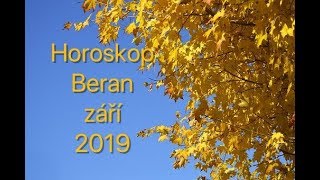 Beran Září 2019 Horoskop [upl. by Fellner500]