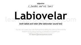 Labiovelar pronunciation and definition [upl. by Stulin]