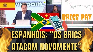 Espanhóis PREOCUPADOS Com O BRICS [upl. by Reiche]