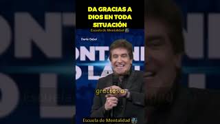 👉Da gracias a Dios en toda situación Dante Gebel reflexionescortasdantegebel reflexiones [upl. by Gnivri834]