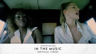 Deepswing  In The Music Official Video [upl. by Sankaran]