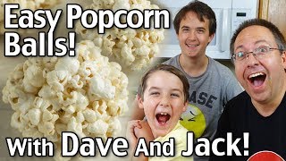 How To Make Easy Popcorn Balls With Dave and Jack [upl. by Nebra]