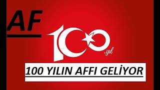 Af 100 Yılın Affı ehliyetaffı infazdüzenlemesi cezaindirimi genelaf af afsondakika afhaber [upl. by Anaz]