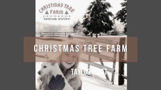 Taylor Swift  Christmas Tree Farm Lyrics  Best Christmas Songs with lyrics [upl. by Derfliw]