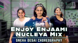 ENJOY ENJAAMI NUCLEYA MIX  Fusion Dance  Sneha Desai Choreography  Nucleya Dhee ft Arivu [upl. by Yffub]