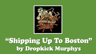 Shipping Up To Boston Dropkick Murphys [upl. by Meyeroff550]