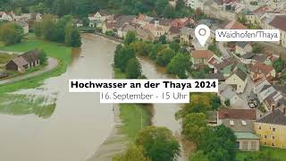 Hochwasser 2024 Teil 2 die Thaya am 16 September in Waidhofen Vestenötting amp Vestepoppen [upl. by Phillip]