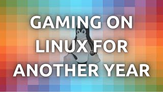 quotMy Experience of Gaming On Linux For Another Year In 2021quot [upl. by Elli113]