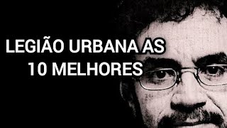 LEGIÃO URBANA AS 10 MELHORES [upl. by Sunil]