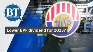 Lower EPF dividend for 2023 [upl. by Karen]