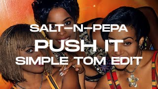 SaltNPepa  Push It Simple Tom Edit [upl. by The137]